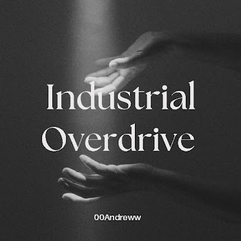 00Andreww - Industrial Overdrive