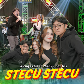 Ajeng Febria - Stecu ft Wahyu Sax