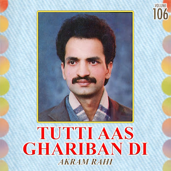 Akram Rahi - Tutti Aas Ghariban Di (Boliyan)