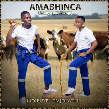 Amabhinca Smonyo No Mhlengi - Ndibuyel'EMjolweni