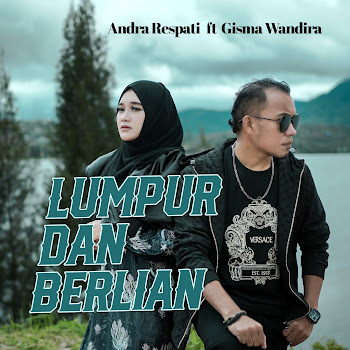 Andra Respati - Lumpur Dan Berlian (Feat. Gisma Wandira)