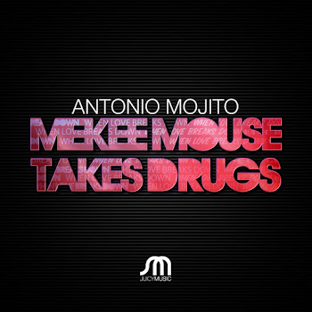 Antonio Mojito - Mekee Mouse Takes Drugs