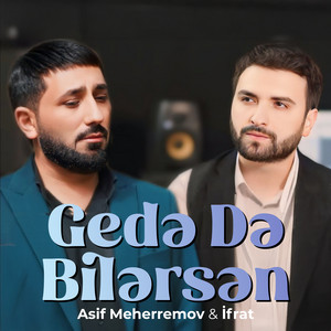 Asif Meherremov - Gedədə Bilərsən Qalada Bilərsən ft İfrat