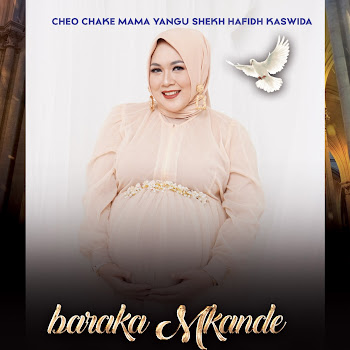 Baraka Mkande - Cheo Chake Mama Yangu Shekh Hafidh Kaswida