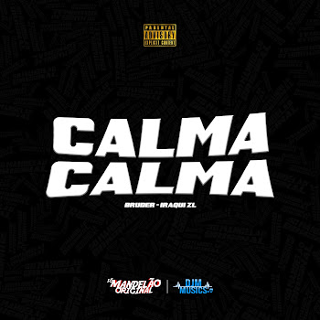 Bruderr - Calma Calma ft Iraqui Zl