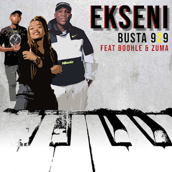 Busta 929 - Ekseni (Feat. Boohle & Zuma)