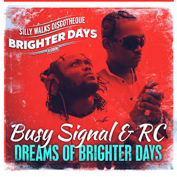Busy Signal - Dreams Of Brighter Days ft Rc
