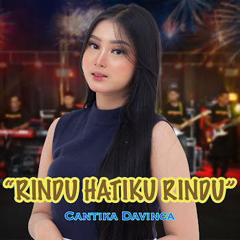 Cantika Davinca - Rindu Hatiku Rindu (Feat. Amertha Musik)