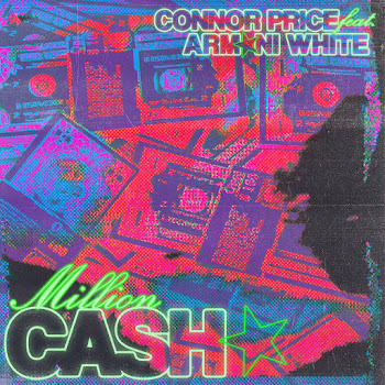 Connor Price - Million Cash ft Armani White