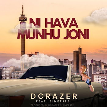 Dcrazer - Ni Hava Munhu Joni (Feat. Simefree)