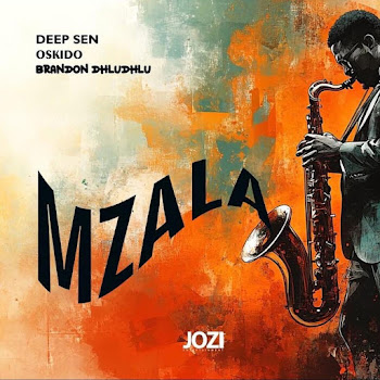 Deep Sen - Mzala ft Oskido & & Brandon Dhludhlu