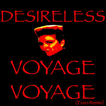 Desireless - Voyage Voyage (Euro Remix)