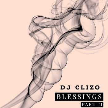 Dj Clizo - Blessings (Part 2)