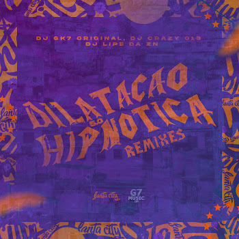 Dj Crazy 013 - Montagem Dilatação Hipnótica 5.0 Slowed (Remix) ft Dj Gk7 Original & Dj Lipe Da Zn