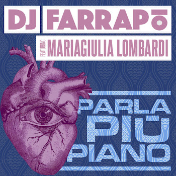 Dj Farrapo - Parla Più Piano (Feat. Mariagiulia Lombardi)