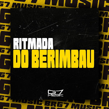 Dj H6 - Ritmada Do Berimbau (Feat. Mc Kelly) ft Oliveira Mc 011 & G7 Music Br
