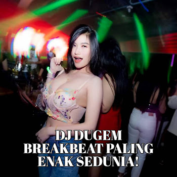 Dj Liaa - Dj Dugem Breakbeat Paling Enak Sedunia