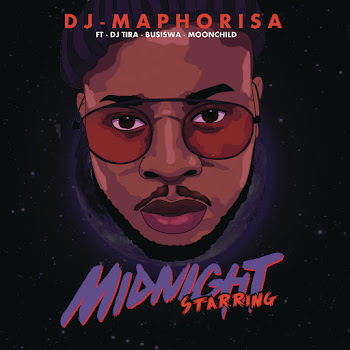 Dj Maphorisa - Midnight Starring (Feat. Dj Tira, Busiswa & Moonchild Sanelly)