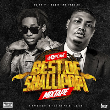 Dj Op Dot - Best Of Shallipopi (Mixtape)