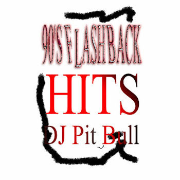 Dj Pit Bull - 90's Flash Back Hits