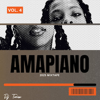 Dj Twise - Amapiano 2025 Mixtape, Vol.4