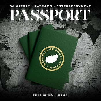 Dj Wizkay - Passport (Feat. Lusha) ft Kayrams & & Enterteddyment