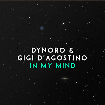Dynoro - In My Mind (Extended Version) ft Gigi D'AGostino