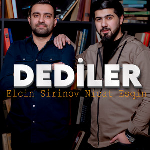 Elcin Sirinov - Dediler ft Nicat Esqin