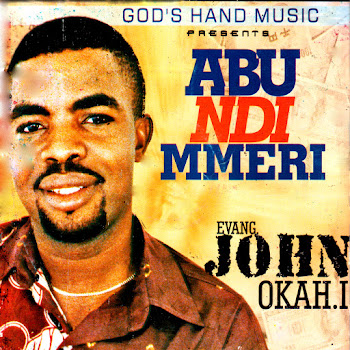 Evang. John Okah. I. - Chukwu Onye Ebere Medley