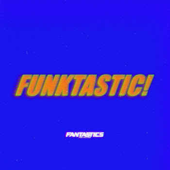 Fantastics From Exile Tribe - Funktastic!