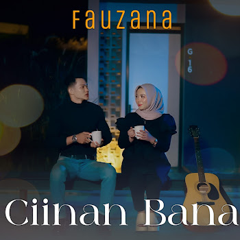Fauzana - Ciinan Bana
