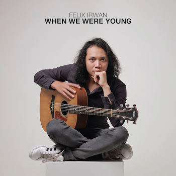 Felix Irwan - When We Were Young (Acoustic Version)