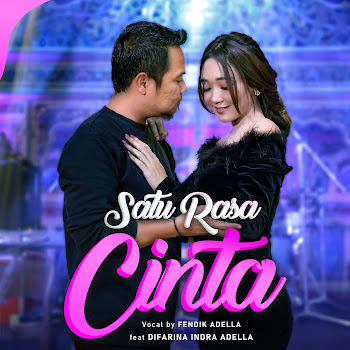 Fendik Adella - Satu Rasa Cinta (Feat. Difarina Indra Adella)