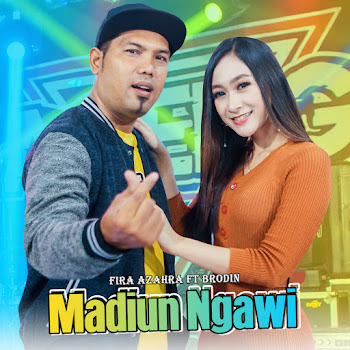 Fira Azahra - Madiun Ngawi (Feat. Brodin) ft Ageng Music