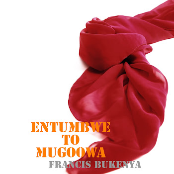 Francis Bukenya - Entumbwe Yo Mugoowa