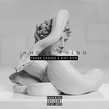 Frank Casino - Whole Thing (Feat. Riky Rick)