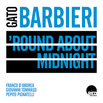 Gato Barbieri - 'ROund About Midnight (Feat. Franco D'ANdrea, Giovanni Tommaso & Pepito Pignatelli)