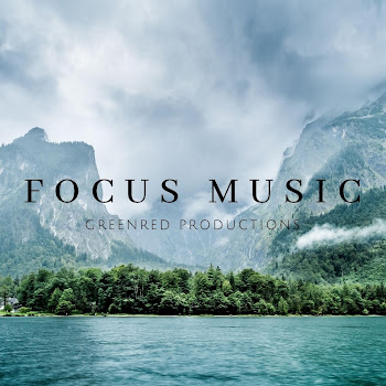 Focus Music For Work And Studying, Background Music For Better Concentration, Study Music - Greenred Productions