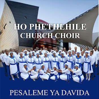 Ho Phethehile Church Choir - Kena Le Modisa