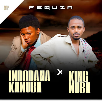 Indodanakanuba & King Nuba - Fequza