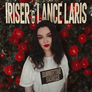 Iriser - Summertime Sadness ft Lance Laris