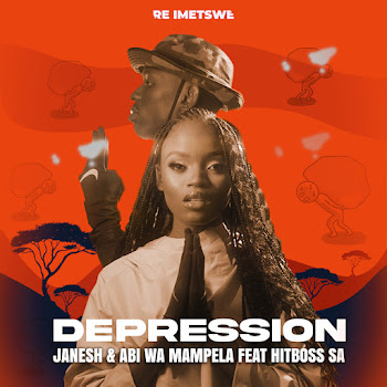 Janesh - Depression (Feat. Hitboss Sa) ft Abi Wa Mampela
