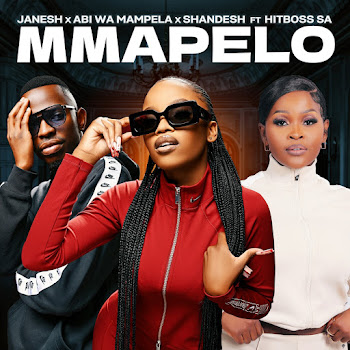 Janesh - Mmapelo (Feat. Hitboss Sa) ft Abi Wa Mampela & Shandesh