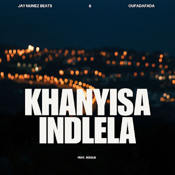 Jay Nunez Beats & Oufadafada - Khanyisa Indlela (Feat. Kool!E)