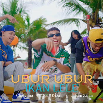Juan Reza - Ubur Ubur Ikan Lele (Feat. Jacson Zeran & Chesylino)