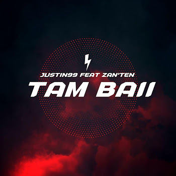 Justin99 - Tam Baii (Feat. Zan'tEn)