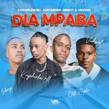 Kaycherlow Nll - Dia Mpaba ft Cliff Kayden & Inkreys & And Vicksoul