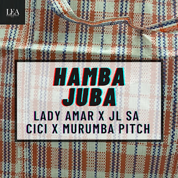 Lady Amar - Hamba Juba ft Jl Sa & Cici & Murumba Pitch