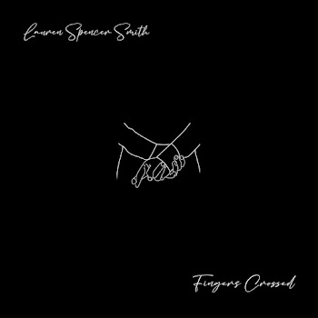 Lauren Spencer-Smith - Fingers Crossed