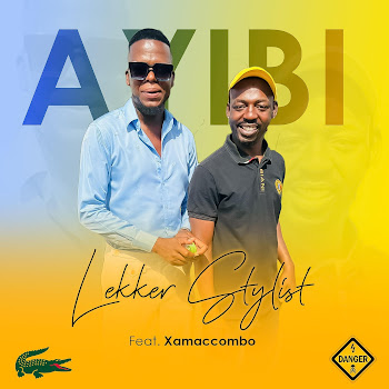Lekker Stylist - Ayibi? (Feat. Xamaccombo & Salani The Producer)